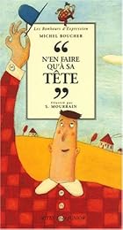 N'en faire qu'à sa tête