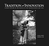 Tradition and Innovation : A Basket History of the Indians of the Yosemite- Mono Lake Area, Bates, Craig D. and Lee, Martha J., 0939666545