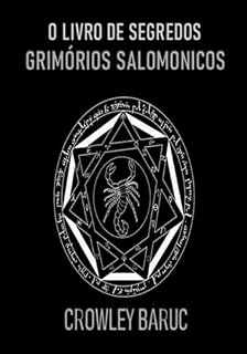 Livro O Livro De Segredos - Grimórios Salomonicos