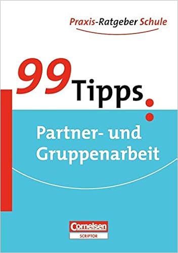 99 Tipps Praxis Ratgeber Schule Fur Die Sekundarstufe I 99 Tipps Gruppen Und Partnerarbeit Amazon De Dreyer Elke Harder Katrin Bucher