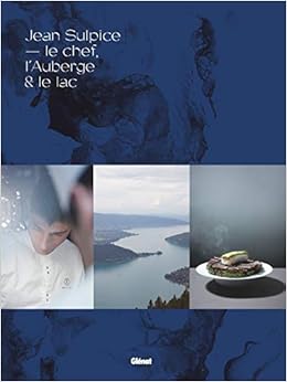 Amazon Fr Jean Sulpice Le Chef L Auberge Et Le Lac Sulpice Jean Durand Jacky Dhellemmes Thomas Livres