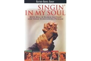 Bill and Gloria Gaither with Their Homecoming Friends: Singin' in My Soul [DVD]