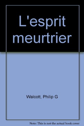 L' esprit meurtrier
