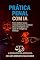 Livro Prática Penal Inteligente: A advocacia criminal moderna com IA, estratégia e técnica