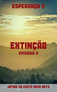 Livro ESPERANÇA II (EXTINÇÃO Livro 9)