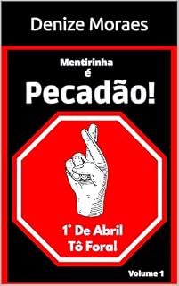 Livro Mentirinha é Pecadão: Desconstruíndo o 1° de Abril (Templinho do Espírito)