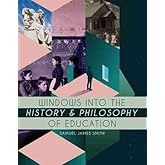 Windows into the History and Philosophy of Education