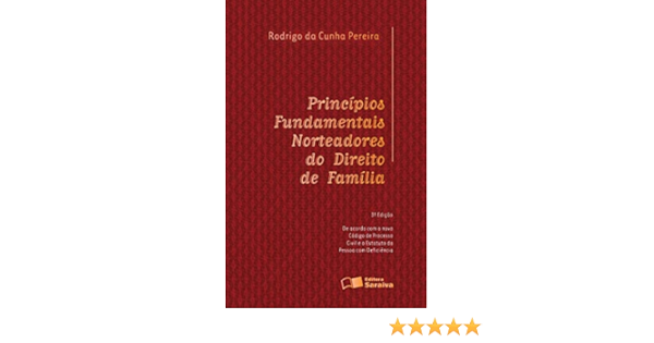 Principios Fundamentais Norteadores Do Direito De Familia 3ª Edicao De 2016 Amazon Com Br