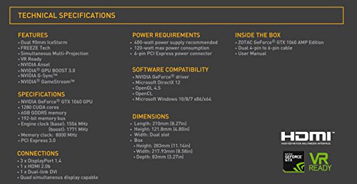 ZOTAC-GeForce-GTX-1060-AMP-Edition-ZT-P10600B-10M-6GB-GDDR5-PCI-Express-30-Dual-link-DVI-Display-Port-HDMI-IceStorm-Cooling-Gaming-Graphics-Card