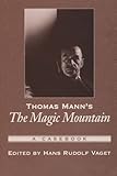 Thomas Mann's The Magic Mountain: A Casebook (Casebooks in Criticism)