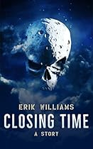 CLOSING TIME: A Story CLOSING TIME: A Story