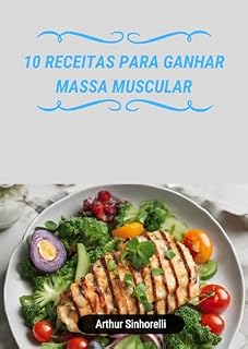Livro 10 receitas para ganhar massa muscular