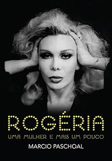 Livro Rogéria - Uma mulher e mais um pouco