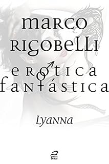 Livro Erótica Fantástica - Lyanna (Contos do Dragão)