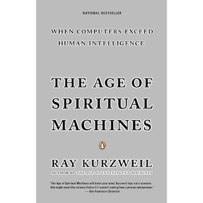 The Age of Spiritual Machines: When Computers Exceed Human Intelligence