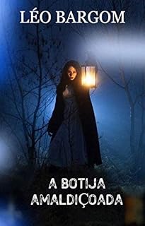 Livro A BOTIJA AMALDIÇOADA (AS AVENTURAS DE PEDRO BEATO Livro 1)