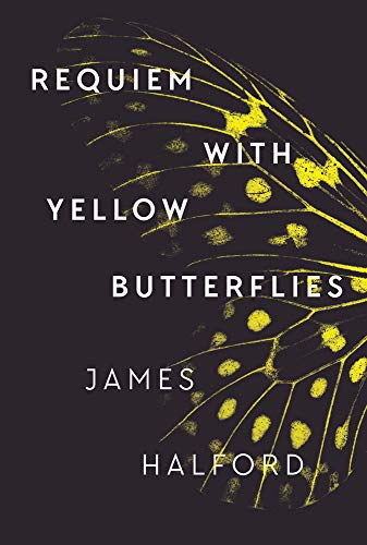 Requiem with Yellow Butterflies by James Halford