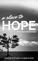 A slave to HOPE A slave to HOPE