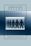 Appreciating Dreams by M.D. Montague Ullman