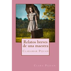 Relatos breves de una maestra (Spanish Edition)