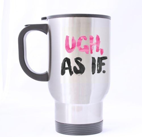 Travel Coffee Mug Ugh As If Coffee Tea Cup Stainless Steel Funny Gift 14 Ounces