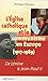 L'Eglise catholique et le communisme en Europe (1917-1989) : De Lénine à Jean-Paul II by