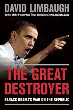 The Great Destroyer: Barack Obama's War on the Republic