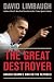 The Great Destroyer: Barack Obama's War on the Republic - Book by David Limbaugh