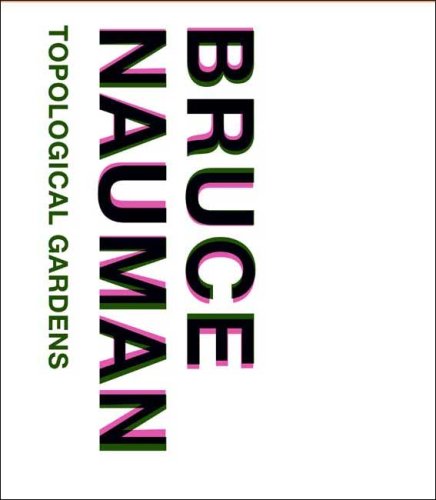 Bruce Nauman: Topological Gardens (Philadelphia Museum of Art)