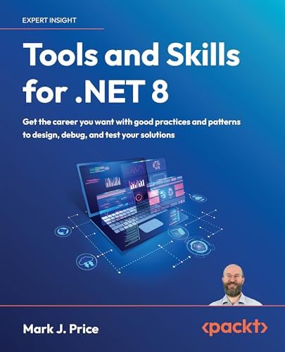 Tools and Skills for .NET 10: Get the career you want with good