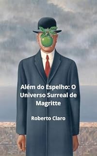 Livro Além do Espelho: O Universo Surreal de Magritte
