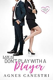 Law #2: Don't Play with a Player: A Sweet Office Romance Story (Laws of L