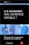 Le E-management : vers l'entreprise virtuelle ? by
