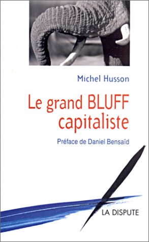 Le  grand bluff capitaliste