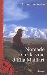 Nomade sur la voie d'Ella Maillart