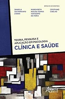 Livro Teoria, Pesquisa e Aplicação em Psicologia - Clínica e Saúde