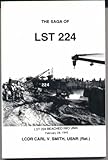 The Saga of the LST 224, Smith, Carl, 0974129461