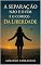 Livro A separação não é o fim, é o começo da liberdade : REFLEXÕES PARA RECOMEÇAR APÓS UM TÉRMINO