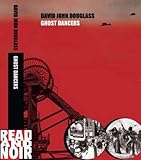 Image de Ghost Dancers: The Miners' Last Generation (Stardust and Coaldust - A Coalminers Mahabharata)