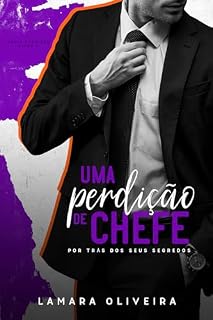 Livro Uma Perdição de Chefe: Por Trás dos Seus Segredos (Série Perdição Livro 4)