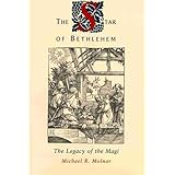 The Star of Bethlehem: The Legacy of the Magi