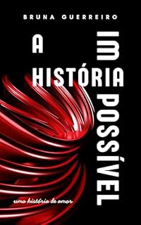 Livro A História Impossível: Uma história de amor