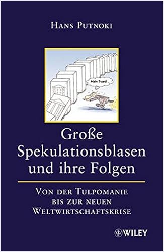 Grosse Spekulationsblasen Und Ihre Folgen Von Der Tulpomanie Bis Zur Putnoki Hans Amazon De Bucher