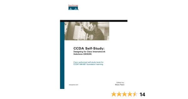 Ccda Self Study Designing For Cisco Internetwork Solutions Desgn Teare Diane Cisco Systems Inc 9781587051418 Amazon Com Books