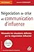 Négociation de crise et communication d'influence résoudre les situations difficiles par la négociation influente: avec un plan d'autoformation et des exercices corrigés (FORMATION PERMANENTE) by 