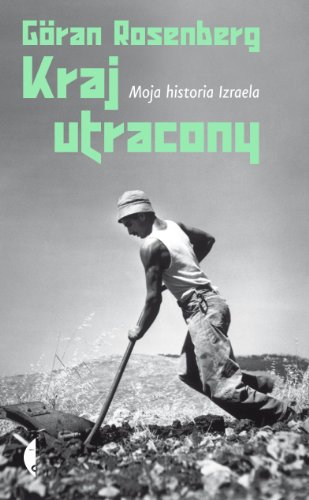 Kraj utracony. Moja historia Izraela (polish)