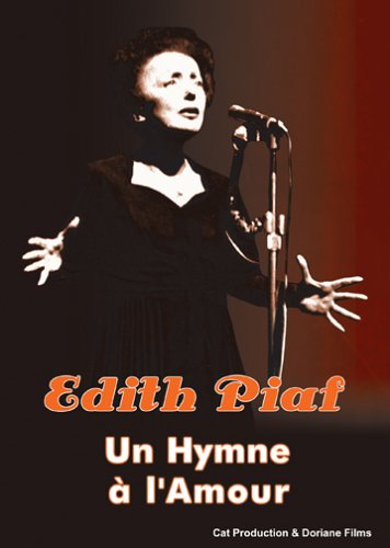 Edith Piaf - Un Hymne À L'amour