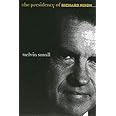 The Presidency of Richard Nixon (American Presidency Series)