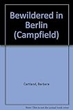 Front cover for the book Bewildered in Berlin by Barbara Cartland