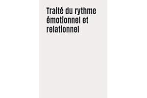 Traité du rythme émotionnel et relationnel